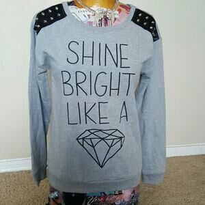 SHINE BRIGHT LIKE A DIAMOND TOP Sweatshirt SMALL GRAY FUN TOP